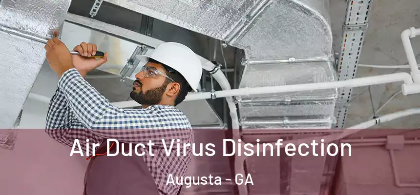  Air Duct Virus Disinfection Augusta - GA