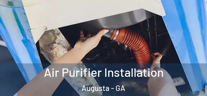  Air Purifier Installation Augusta - GA