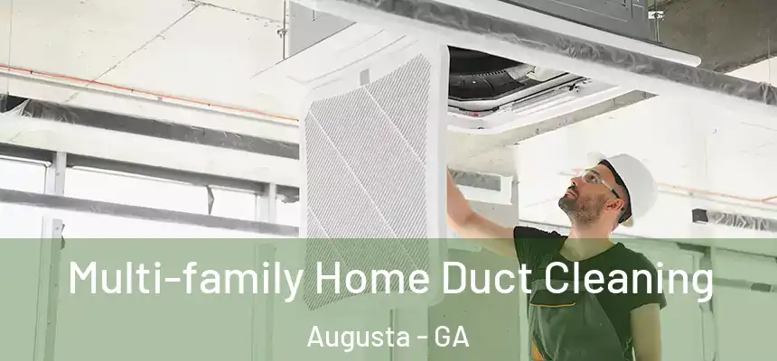 Multi-family Home Duct Cleaning Augusta - GA